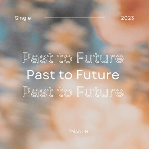 Past To Future
