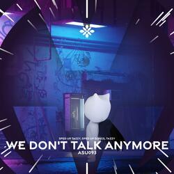 we don't talk anymore - sped up + reverb