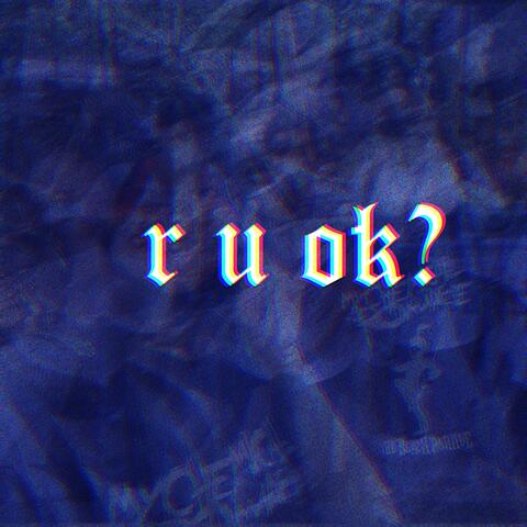 r u ok?
