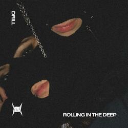 ROLLING IN THE DEEP (DRILL)