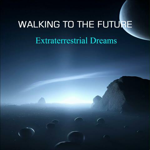 Walking To The Future