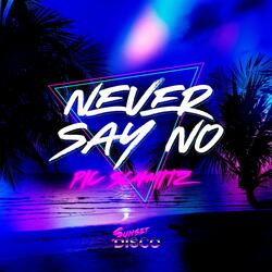 Never Say No