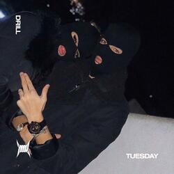 TUESDAY (DRILL)
