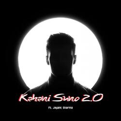 Kahani Suno 2.0