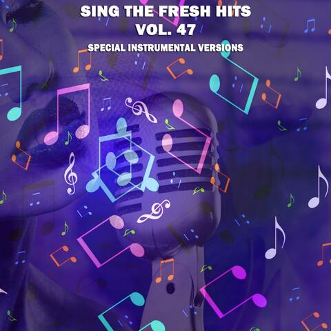 Sing  the Fresh Hits, Vol. 47