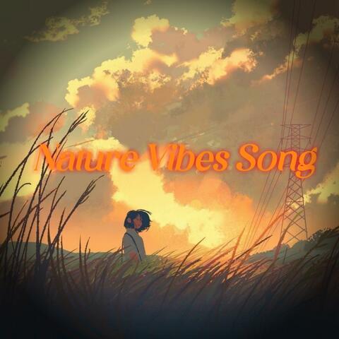 Nature Vibes Song
