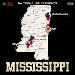 Mississippi (feat. King Rauchy, BBA Almighty & Malik)