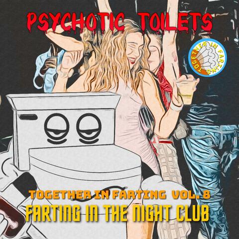 Together In Farting, Vol. 8 - Farting in the Night Club