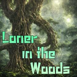 Loner in the Woods