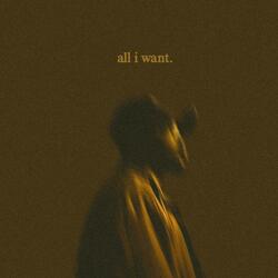 all i want