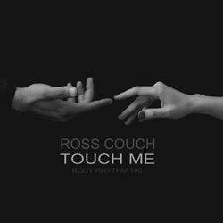 Touch Me