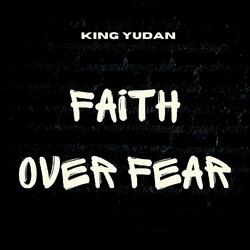 Faith over fear