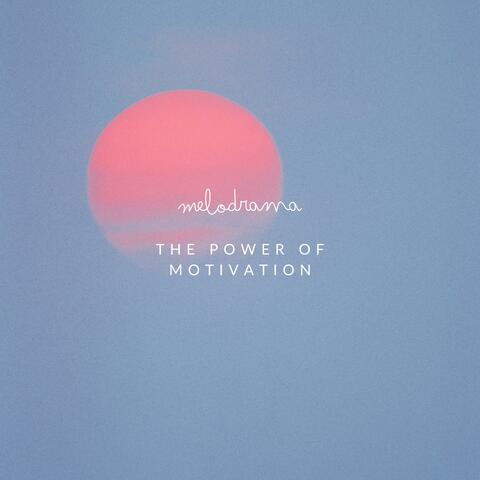 The Power Of Motivation
