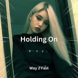 Holding On
