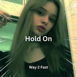 Hold On