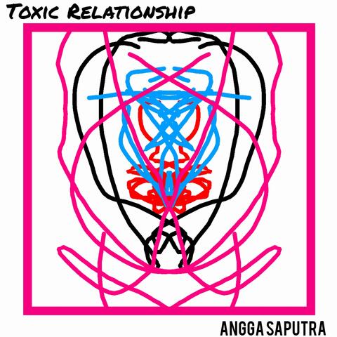 Toxic Relationship