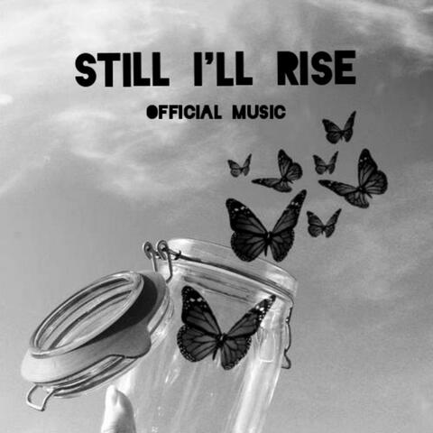 Still I'll Rise