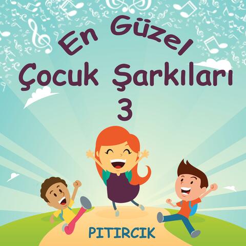 En Güzel Çocuk Şarkıları - 3