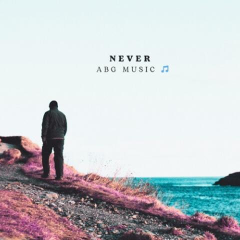 Never