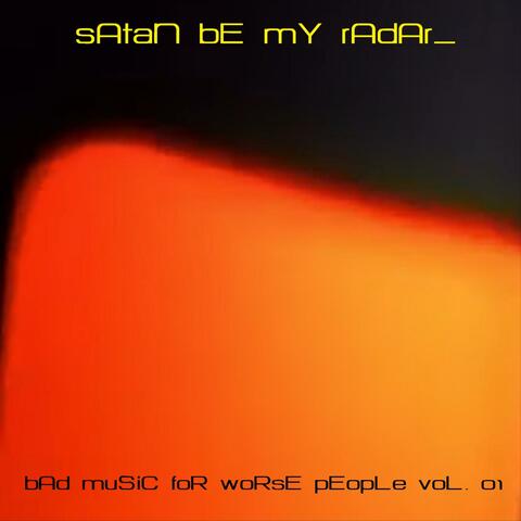 bAd muSic foR woRsE pEopLe, Vol. 1