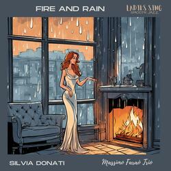 Fire and rain