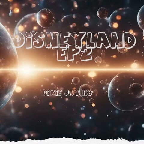 Disneyland Ep2