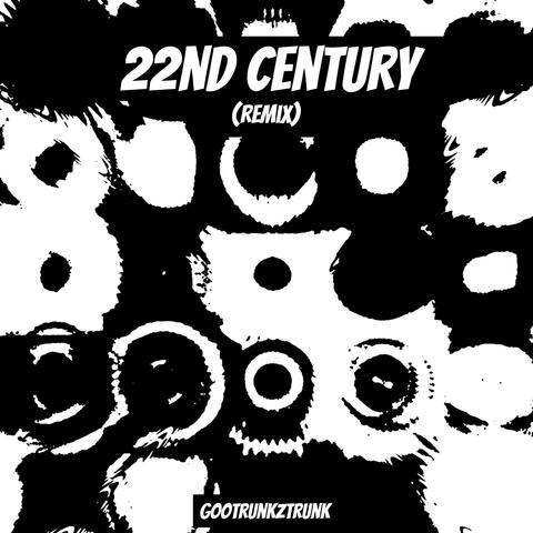 22nd Century (Remix)