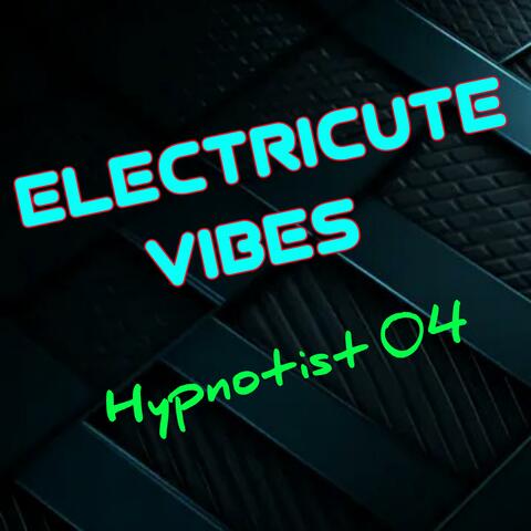 Electricute Vibes