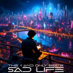 SAD LIFE