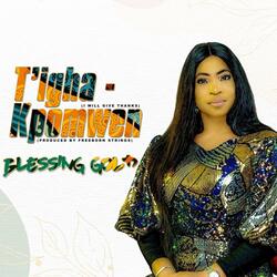 Ti’gha - Kpomwen (I Will Give Thanks)