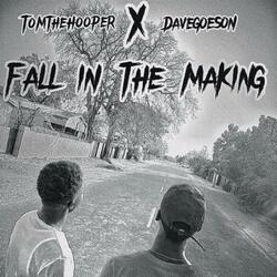 Fall In The Making