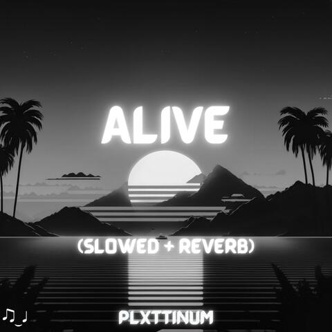 Alive
