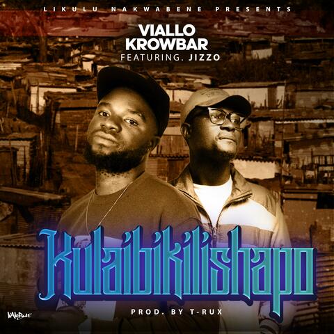 Kulaibikilishapo (feat. Jizzo)