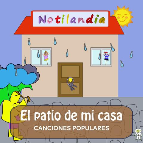 EL PATIO DE MI CASA Canciones Populares
