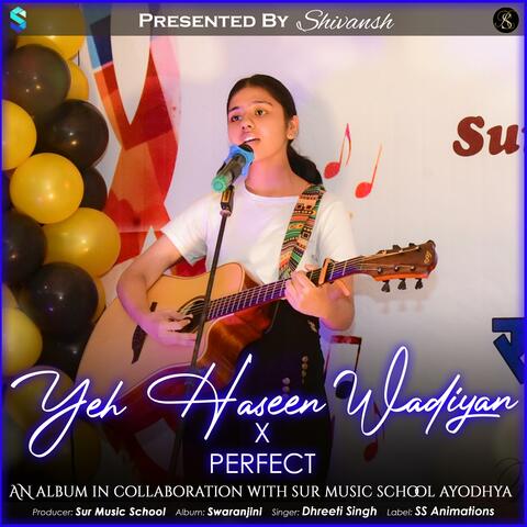 Yeh Haseen Wadiyan / Perfect (Medley)