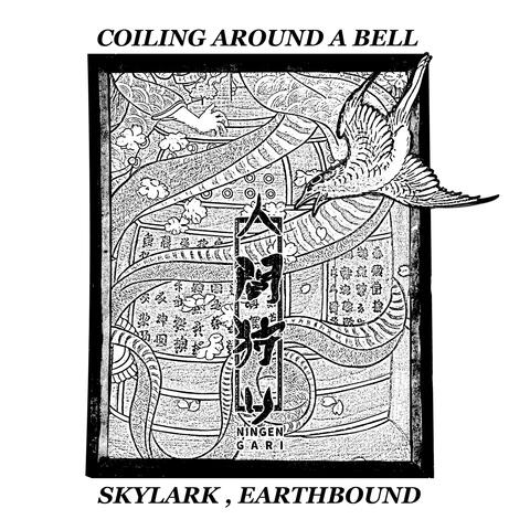 Coiling Around A Bell / Skylark, Earthbound