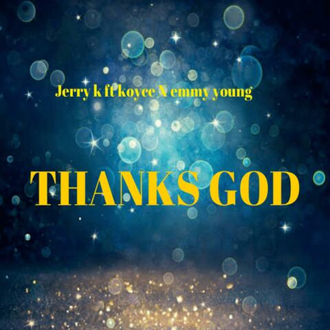 Thanks God sped-up (feat. Koyce Emmy young)