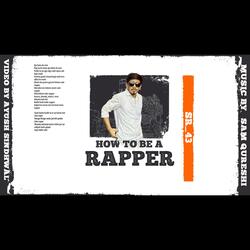 How to Be a Rapper
