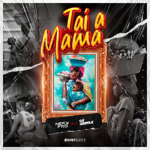 Tai a Mamã