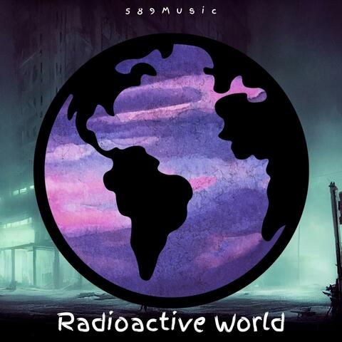 Radioactive World