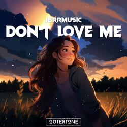 Don't Love Me