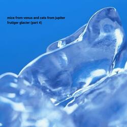 Frutiger Glacier (Part 4)