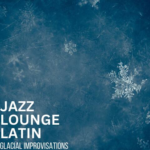 Glacial Improvisations