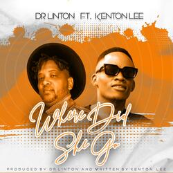 Where did she go (feat. Kenton Lee)