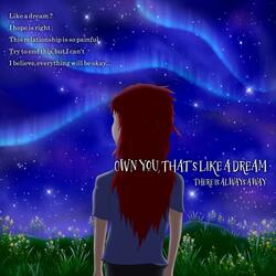 Own You, That's Like a Dream