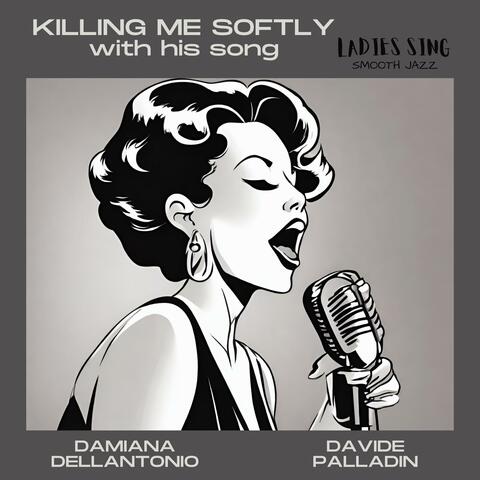 Killing me softly with his song