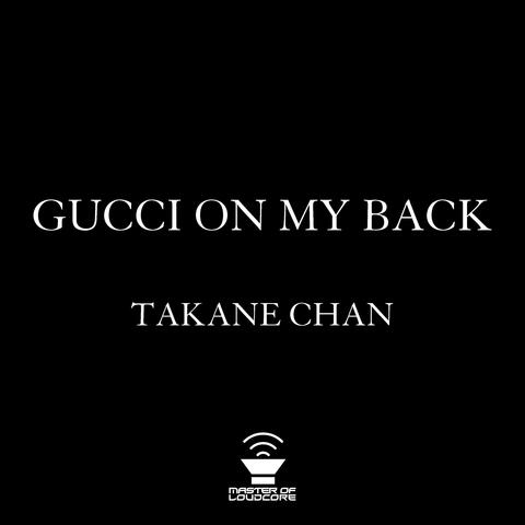 Gucci on My Back