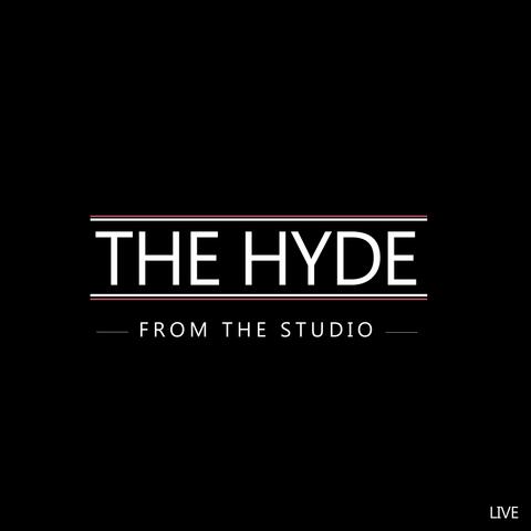 The Hyde (From The Studio)