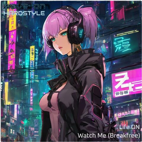 Watch Me (Breakfree)