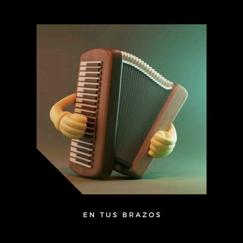 En tus Brazos